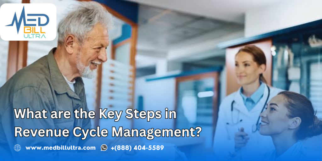 What are the Key Steps in Revenue Cycle Management?