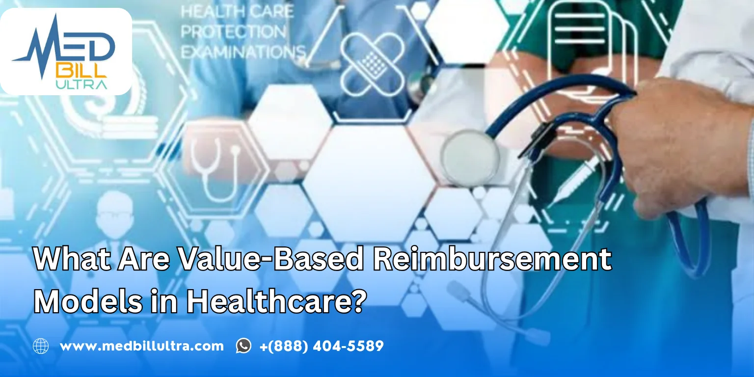 What Are Value-Based Reimbursement Models in Healthcare?