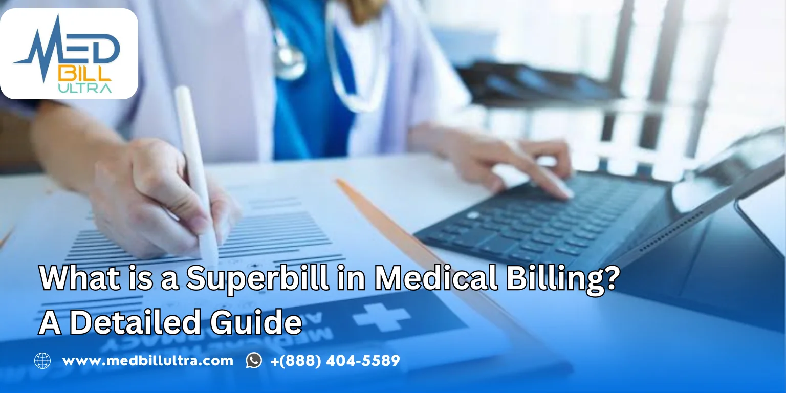 What is a Superbill in Medical Billing? A Detailed Guide