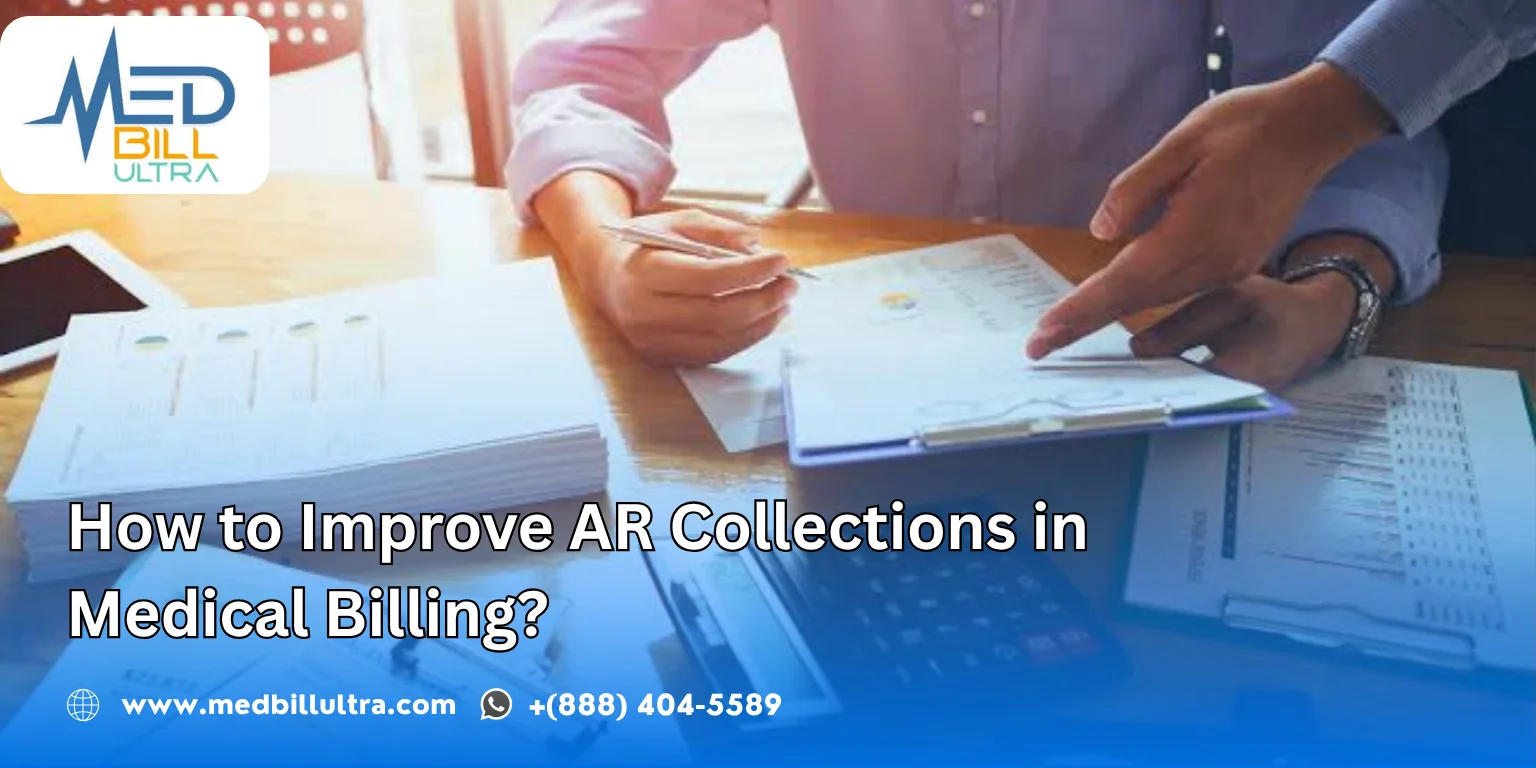 How to Improve AR Collections in Medical Billing?