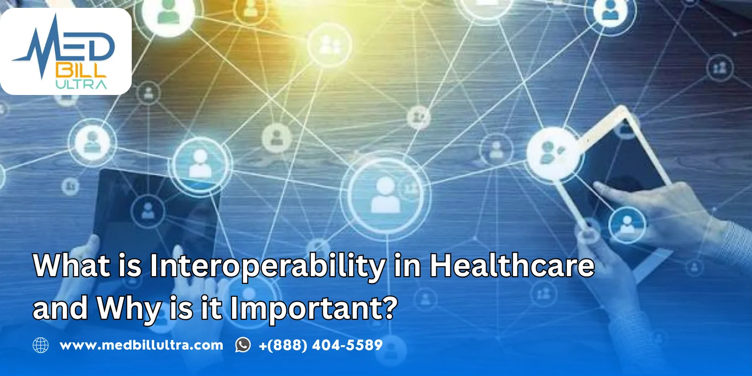 What is Interoperability in Healthcare and Why is it Important?