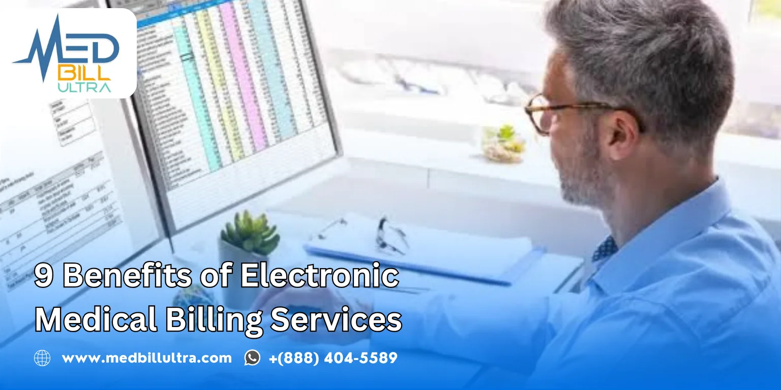 9 Benefits of Electronic Medical Billing Services