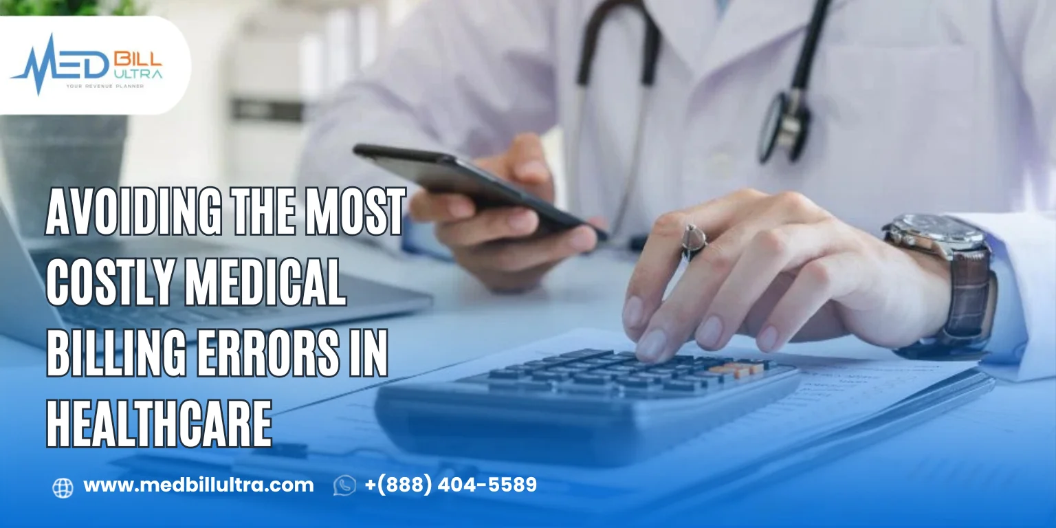 the most costly Medical Billing Errors in Healthcare